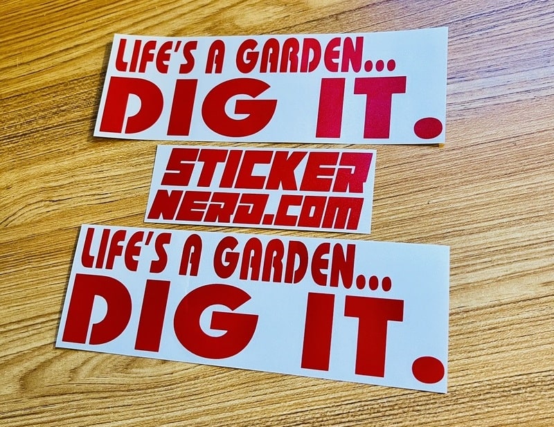 Life Dig It Life's A Garden Dig It Sticker - Funny Vinyl Car Decal | StickerNerd ...