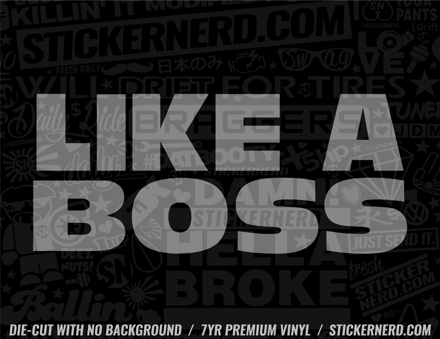 Like A Boss Sticker - Window Decal - STICKERNERD.COM