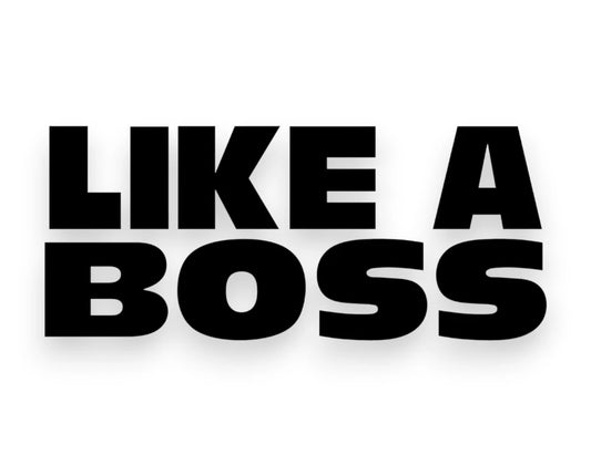 Like A Boss Sticker - Window Decal - STICKERNERD.COM