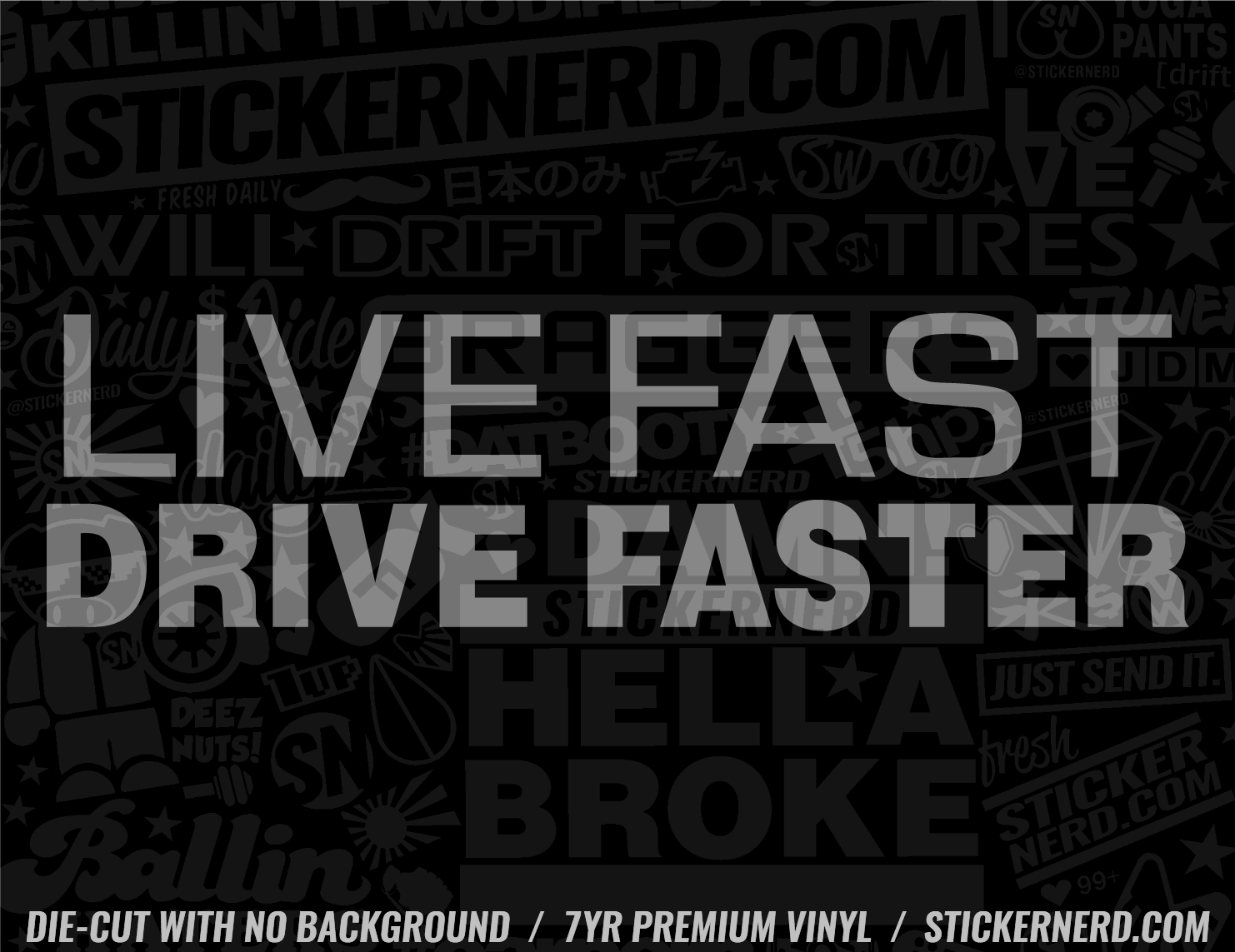 Live Fast Drive Faster Sticker - JDM Tuner Decal | StickerNerd.com