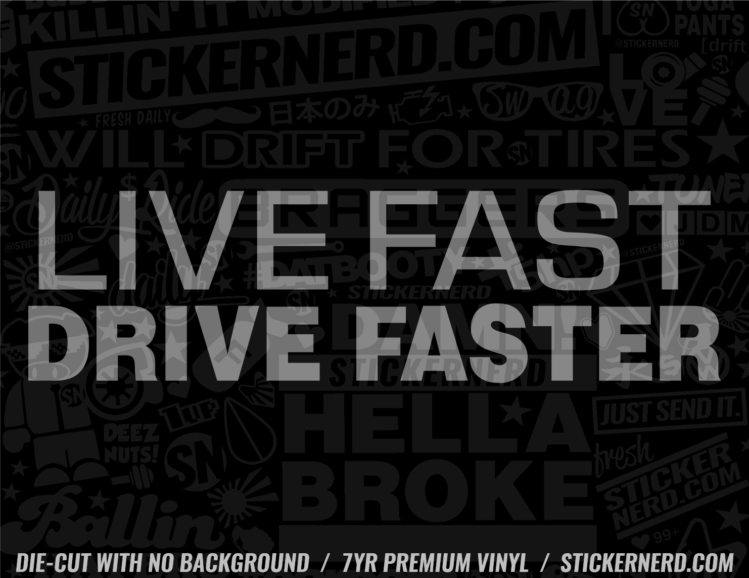 Live Fast Drive Faster Sticker - Decal - STICKERNERD.COM