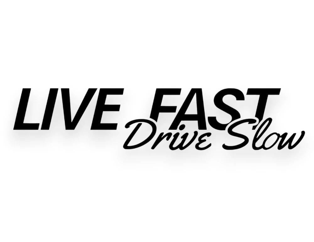 Live Fast Drive Slow Sticker - Decal - STICKERNERD.COM