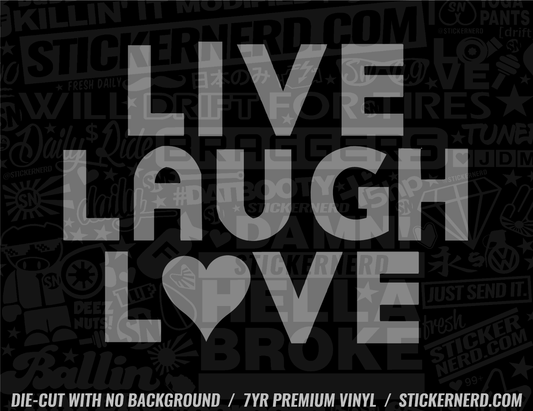 Live Laugh Love Sticker - Window Decal - STICKERNERD.COM