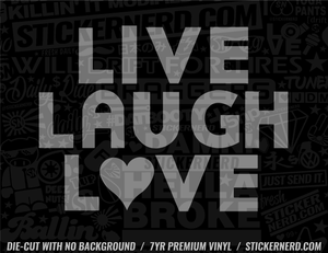 Live Laugh Love Sticker - Window Decal - STICKERNERD.COM