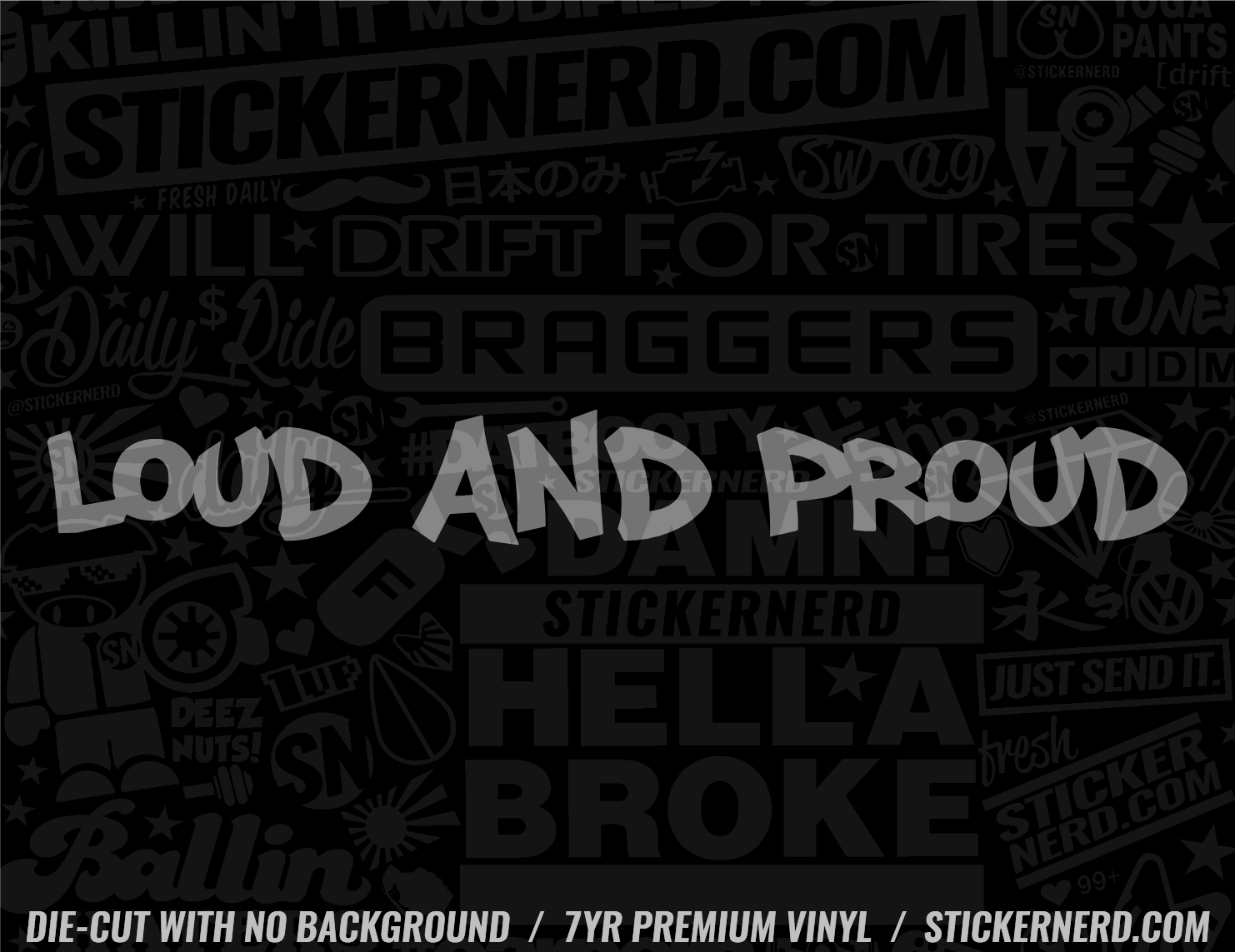 Loud And Proud Sticker - Window Decal - STICKERNERD.COM