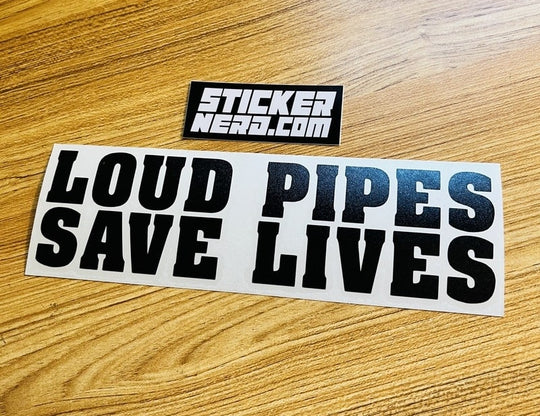 Loud Pipes Save Lives Sticker - STICKERNERD.COM