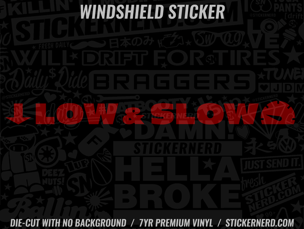 Low & Slow Windshield Sticker - Decal - STICKERNERD.COM