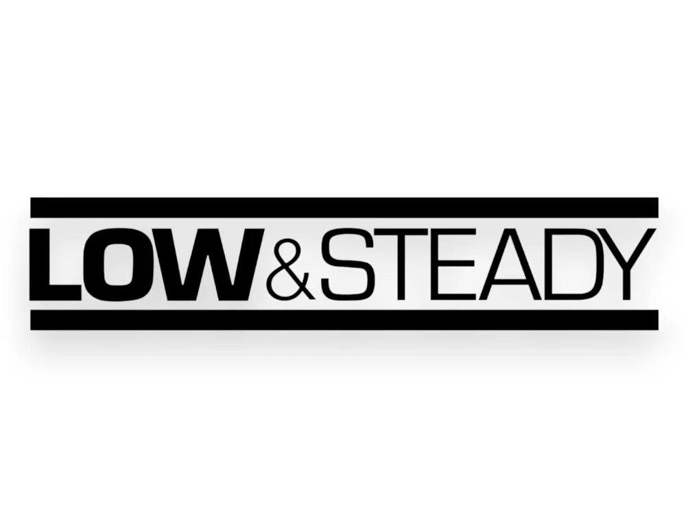 Low And Steady Sticker - Decal - STICKERNERD.COM
