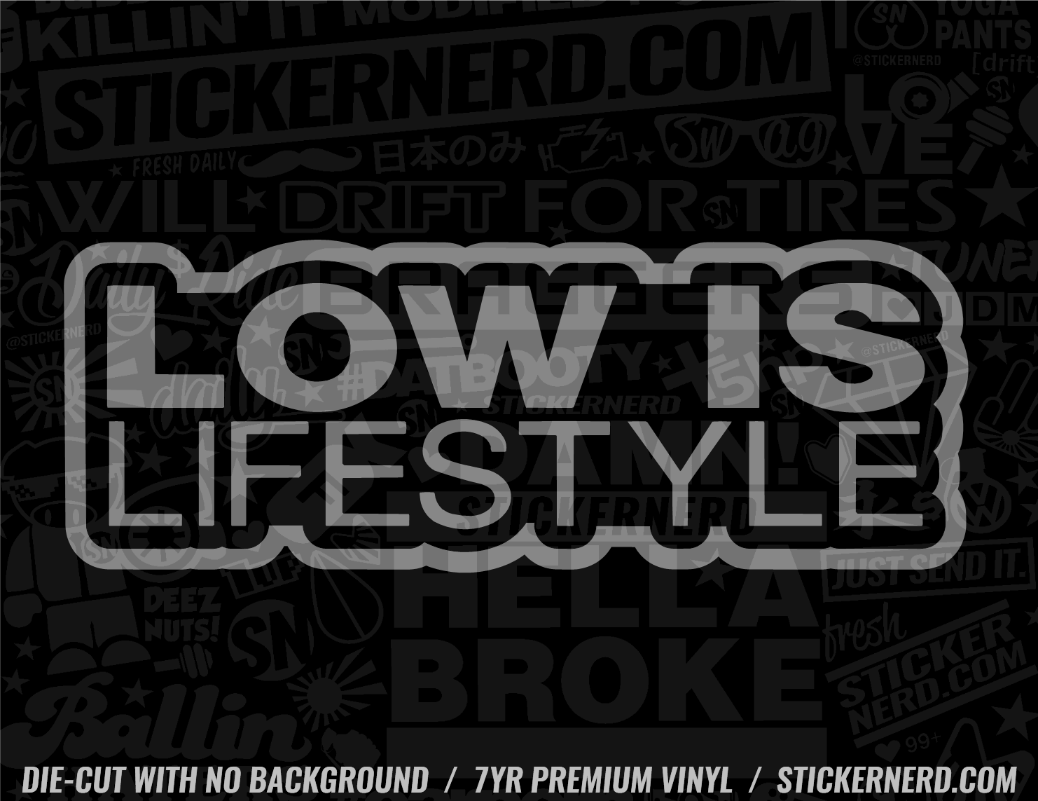 Low Is Lifestyle Sticker - Window Decal - STICKERNERD.COM