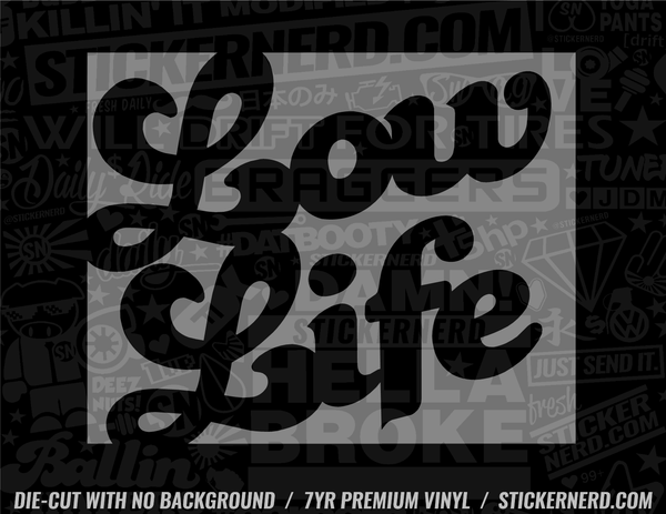 Low Life Sticker - Vinyl Decal for Cars & Windows | StickerNerd.com
