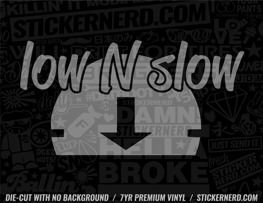 Low N Slow Sticker - Window Decal - STICKERNERD.COM