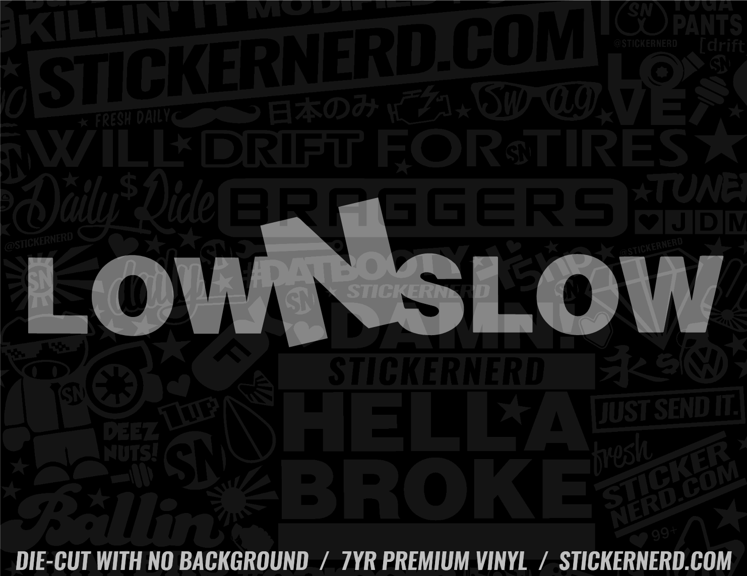 Low N Slow Sticker - Window Decal - STICKERNERD.COM