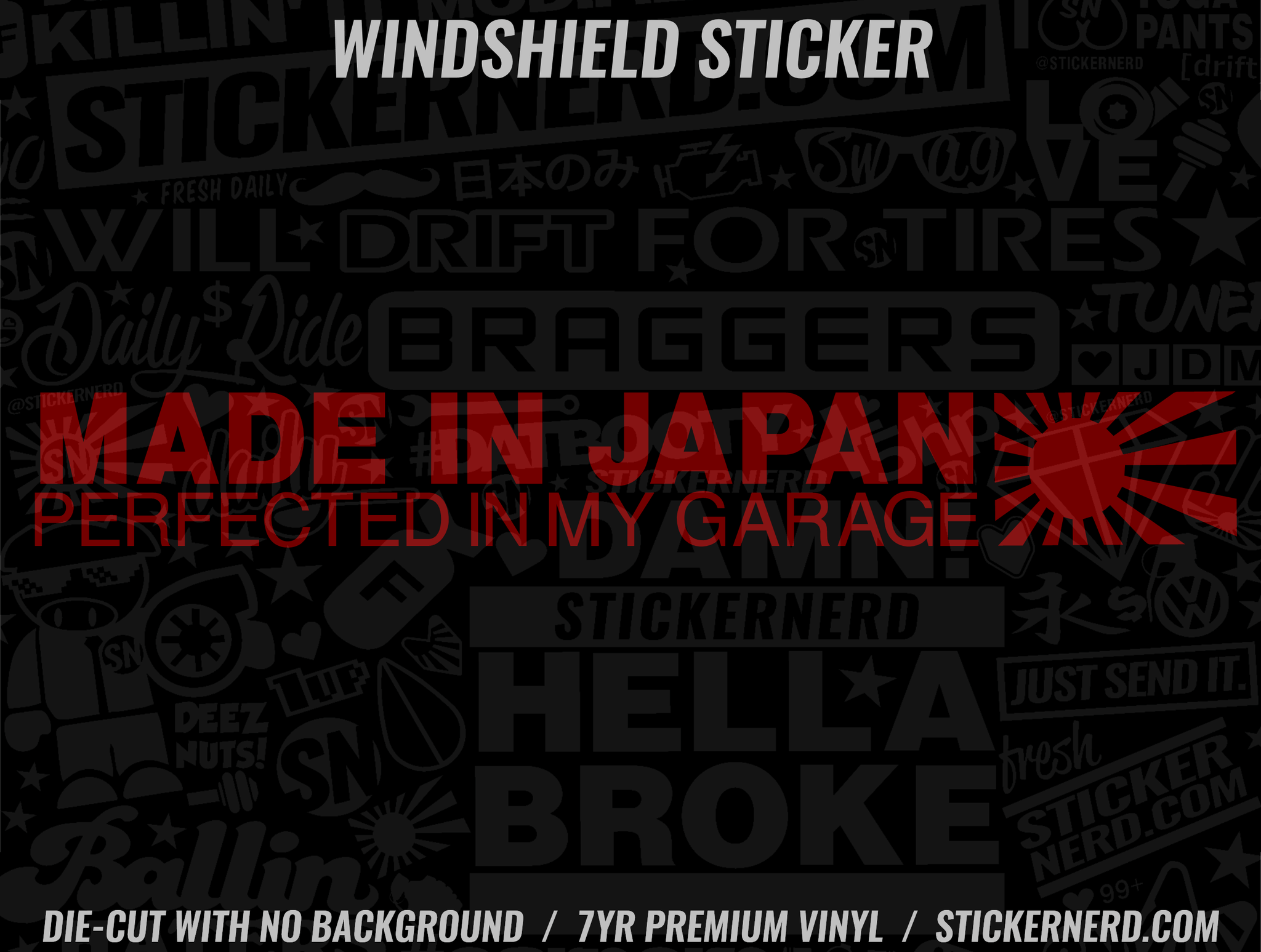 Made In Japan Perfected In My Garage Windshield Sticker