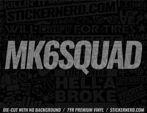 Mk6 Squad Sticker - Window Decal - STICKERNERD.COM