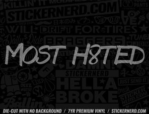Most H8ted Sticker - Decal - STICKERNERD.COM