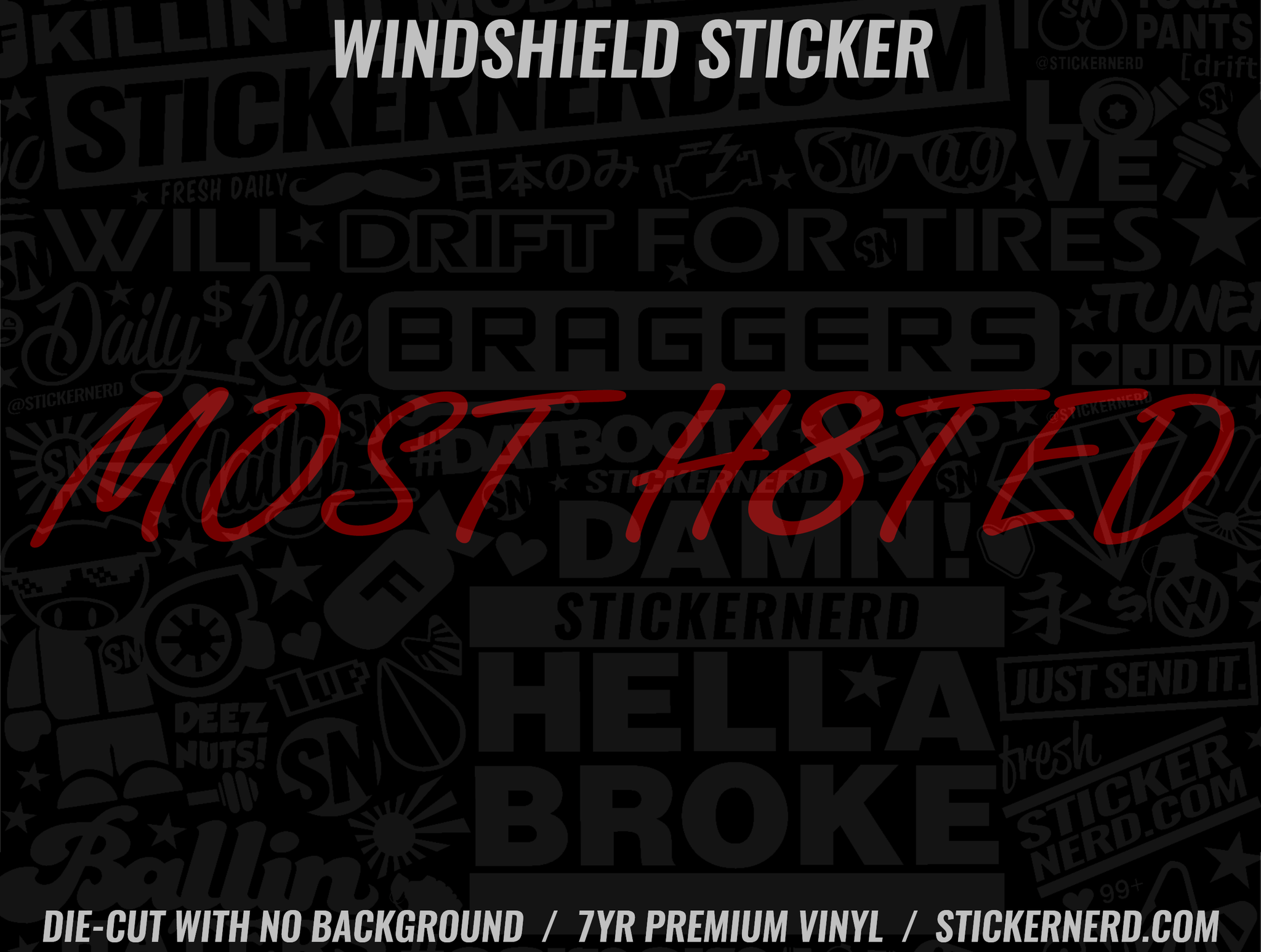 Most Hated Windshield Sticker - Decal - STICKERNERD.COM