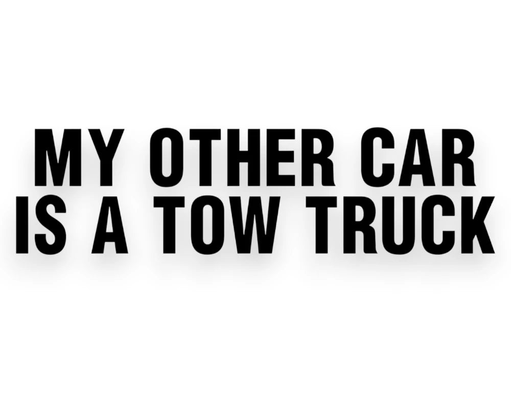 My Other Car Is A Tow Truck Sticker - Decal - STICKERNERD.COM