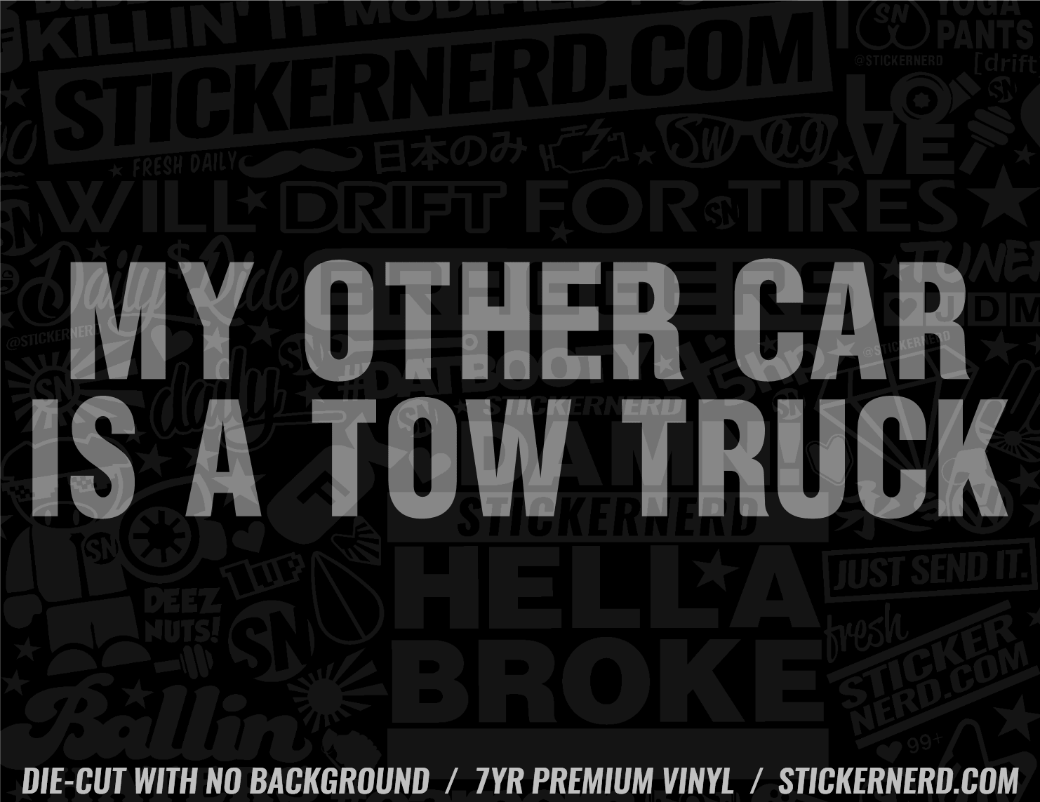 My Other Car Is A Tow Truck Sticker - Decal - STICKERNERD.COM