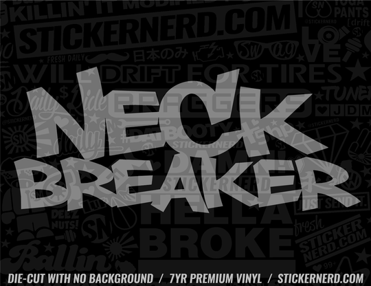 Neck Breaker Sticker - Decal - STICKERNERD.COM
