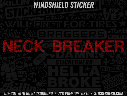 Neck Breaker Windshield Sticker - Window Decal - STICKERNERD.COM