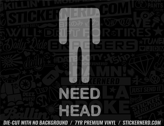 Need Head Sticker - Window Decal - STICKERNERD.COM