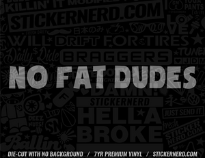 No Fat Dudes Sticker - Window Decal - STICKERNERD.COM