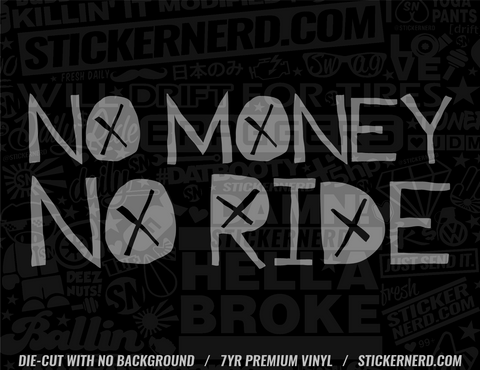 No Money No Ride Sticker - STICKERNERD.COM