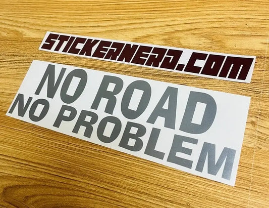 No Road No Problem Sticker - Window Decal - STICKERNERD