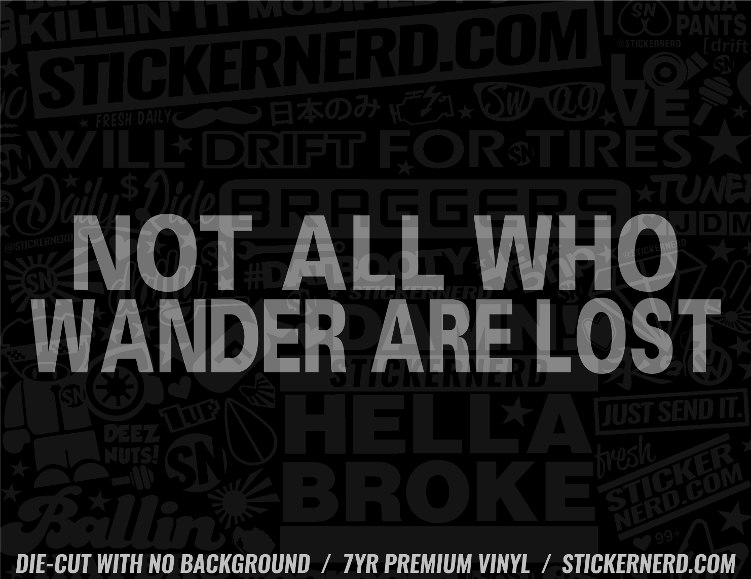 Not All Who Wander Are Lost Sticker - Decal - STICKERNERD.COM