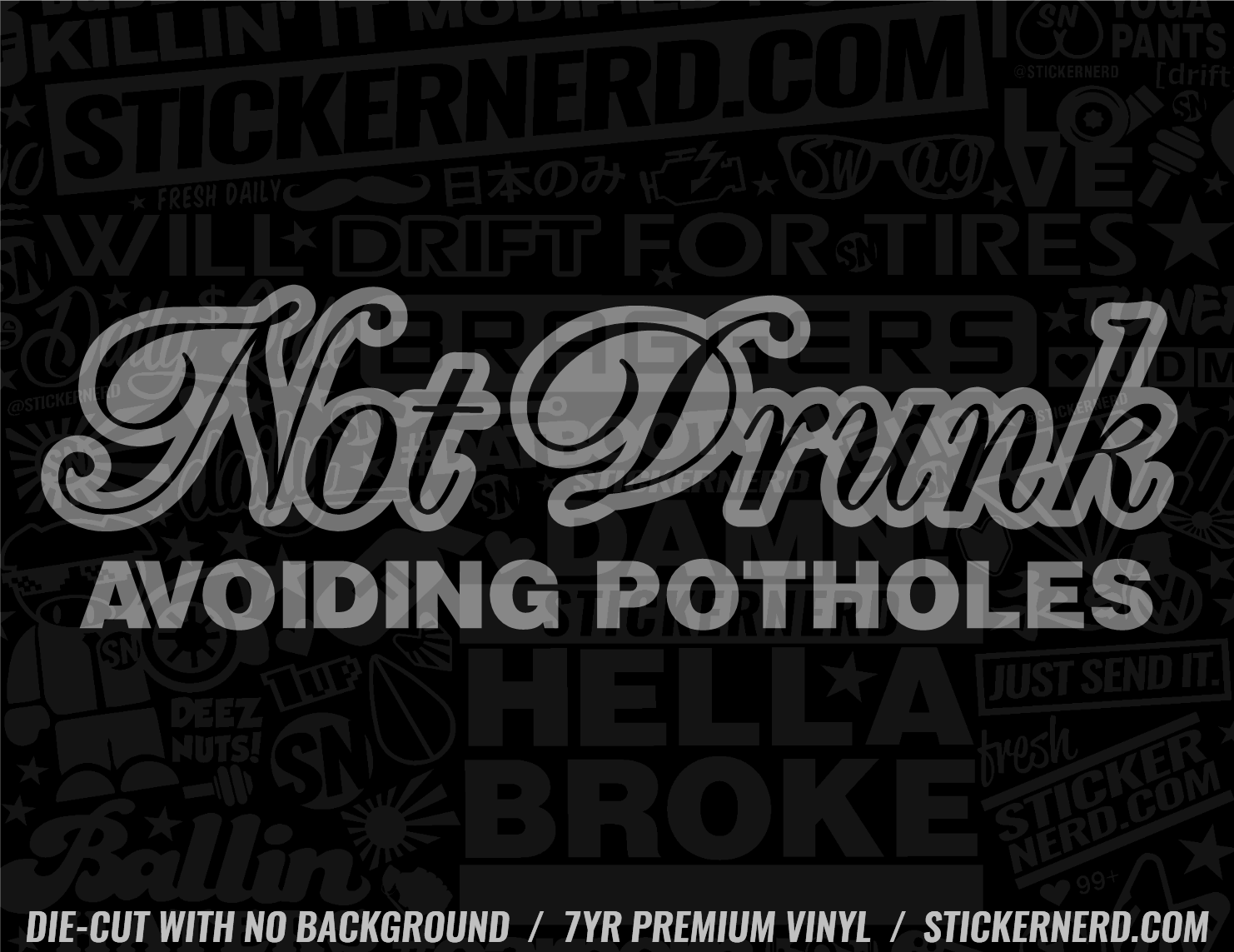 Not Drunk Avoiding Potholes Sticker