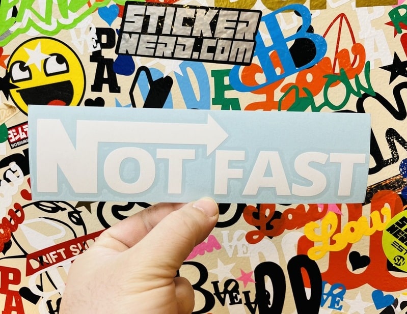 Not Fast Sticker - Decal - STICKERNERD.COM