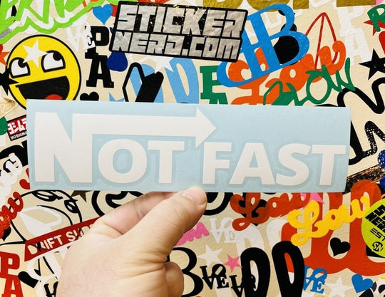 Not Fast Sticker - Decal - STICKERNERD.COM