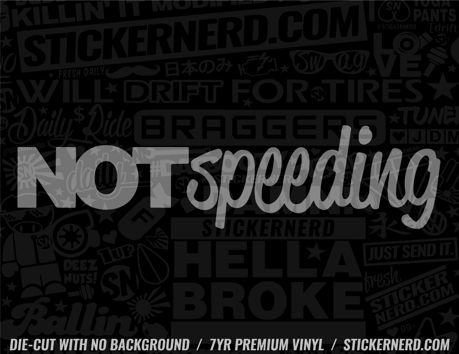 Not Speeding Sticker - Decal - STICKERNERD.COM