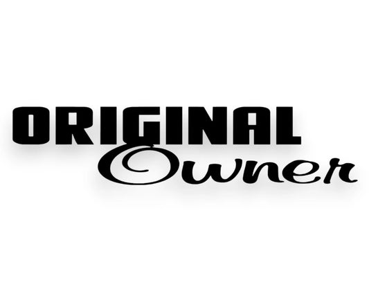 Original Owner Sticker - Window Decal - STICKERNERD.COM