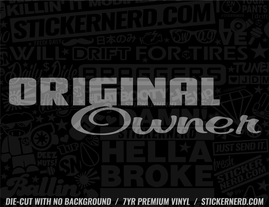 Original Owner Sticker - Window Decal - STICKERNERD.COM