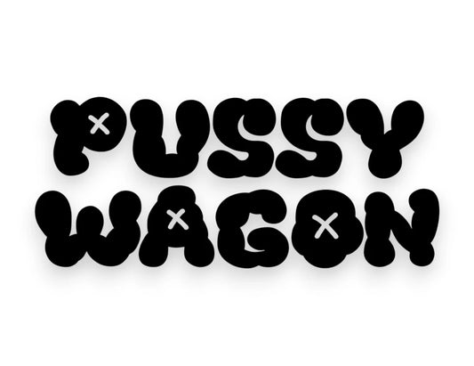 Pussy Wagon Sticker - Decal - STICKERNERD.COM