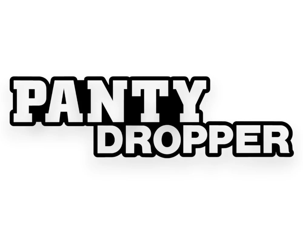 Panty Dropper Sticker - Decal - STICKERNERD.COM