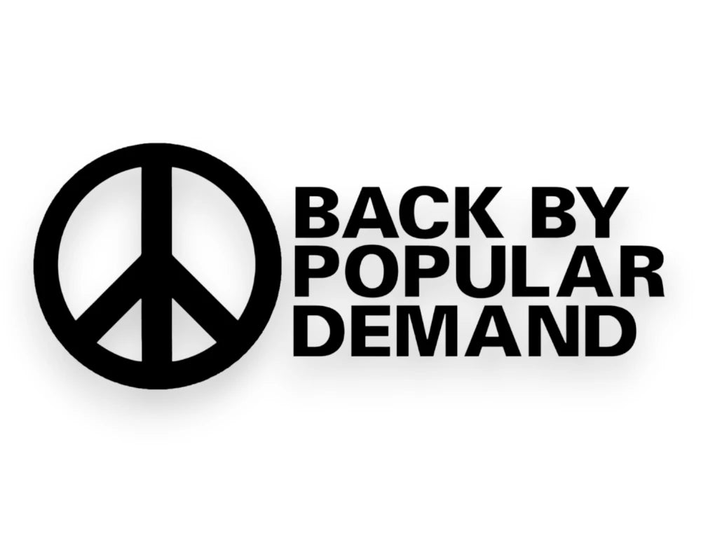 Peace Back By Popular Demand Sticker - STICKERNERD.COM
