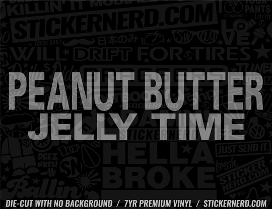 Peanut Butter Jelly Time Sticker - Window Decal - STICKERNERD.COM