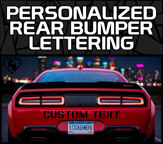 Personalized Rear Bumper Lettering - Custom Stickers - Vinyl Decals
