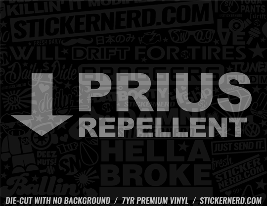 Prius Repellent Sticker - Decal - STICKERNERD.COM