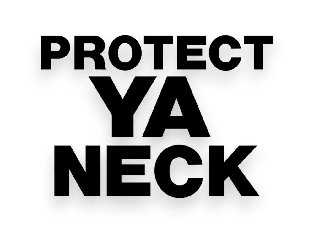 Protect Ya Neck Sticker Decal