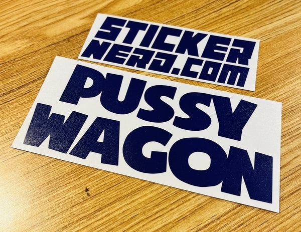 Pussy Wagon Sticker - Decal - STICKERNERD.COM