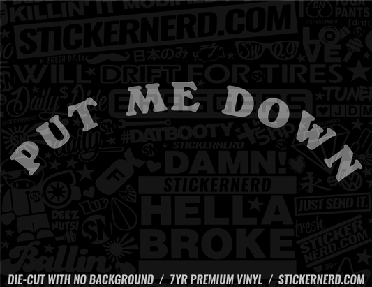 Put Me Down Toilet Seat Sticker - Decal - STICKERNERD.COM