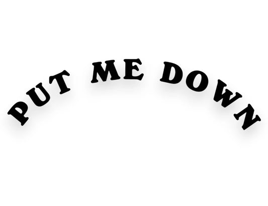 Put Me Down Toilet Seat Sticker - Decal - STICKERNERD.COM