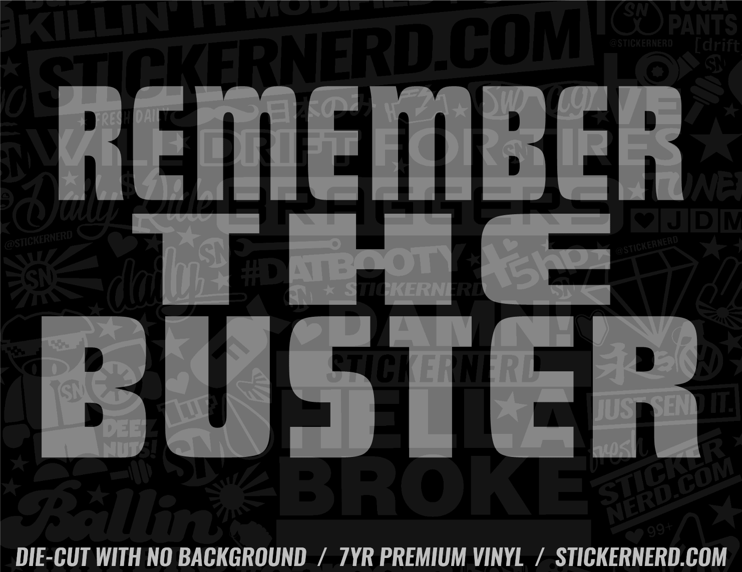 Remember The Buster Sticker - Window Decal - STICKERNERD.COM