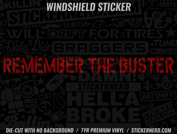 Remember The Buster Windshield Sticker - Decal - STICKERNERD.COM