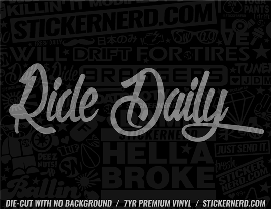 Ride Daily Sticker - Window Decal - STICKERNERD.COM