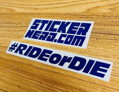 Ride Or Die Window Decal - STICKER NERD - StickerNerd.com