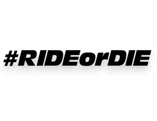 Ride Or Die Sticker - Window Decal - STICKERNERD.COM - Sticker Nerd